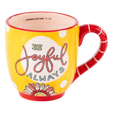 Load image into Gallery viewer, Be Joyful Always Mug
